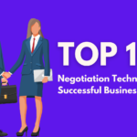 Top 10 Negotiation Techniques for Successful Business Deals
