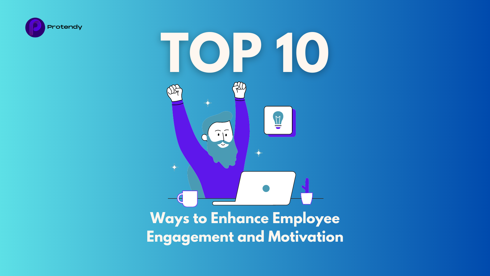 Top-10-Ways-to-Enhance-Employee-Engagement-and-Motivation
